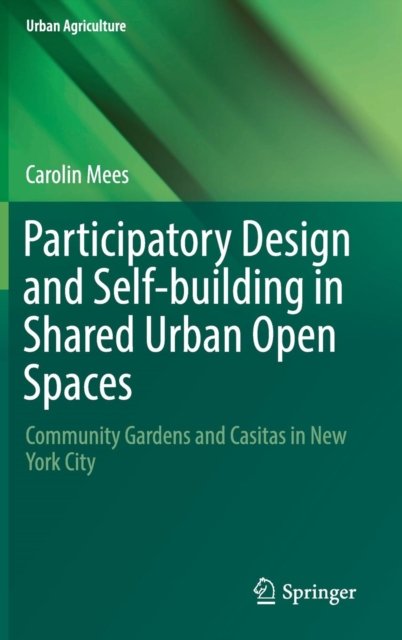Participatory Design and Self-building in Shared Urban Open Spaces