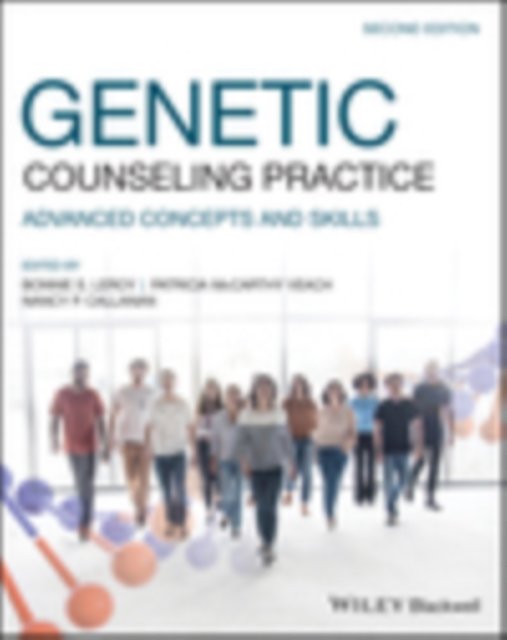 Genetic Counseling Practice – Advanced Concepts and Skills 2nd Edition