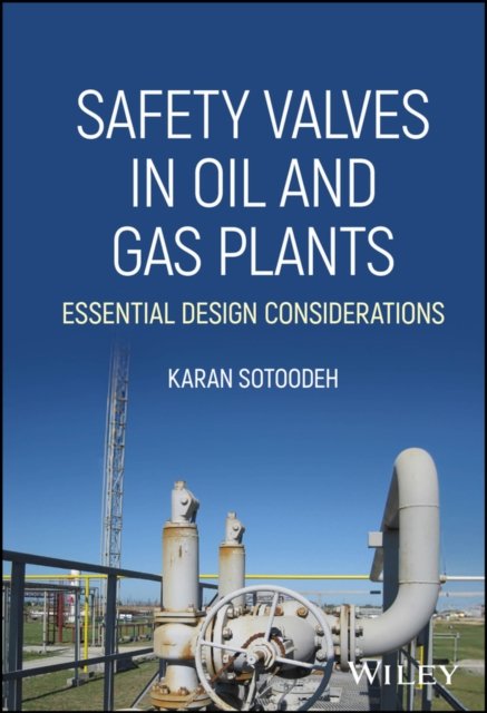 Safety Valves in Oil and Gas Plants – Essential Design Considerations