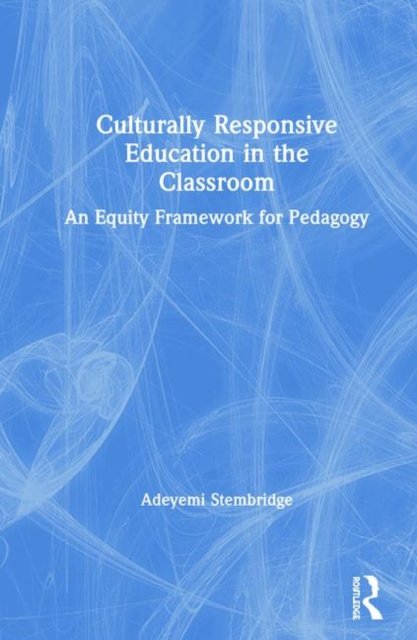 Culturally Responsive Education in the Classroom