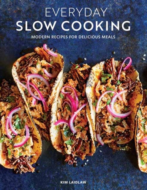 Everyday Slow Cooking (Easy recipes for family dinners)