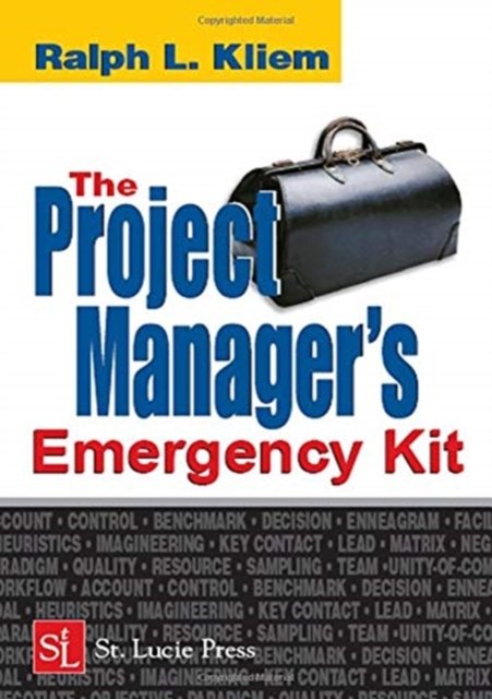 The Project Manager''s Emergency Kit