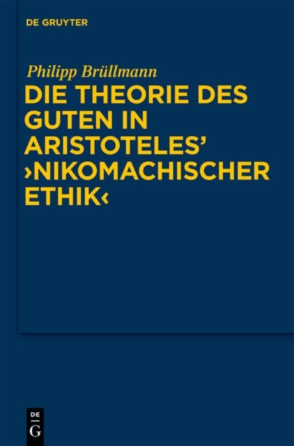 Theorie des Guten in Aristoteles'' "Nikomachischer Ethik"