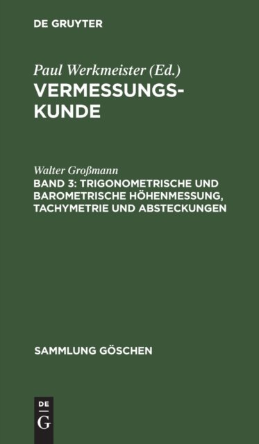 Trigonometrische Und Barometrische Hohenmessung, Tachymetrie Und Absteckungen