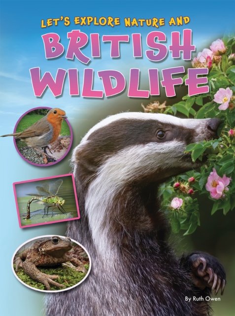 Let''s Explore Nature and British Wildlife