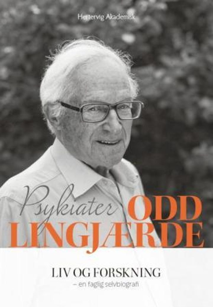 Psykiater Odd Lingjærde - liv og forskning : en faglig selvbiografi