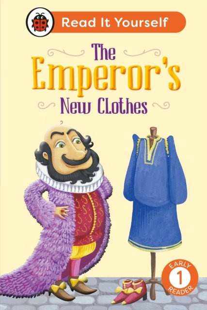 The Emperor''s New Clothes: Read It Yourself - Level 1 Early Reader
