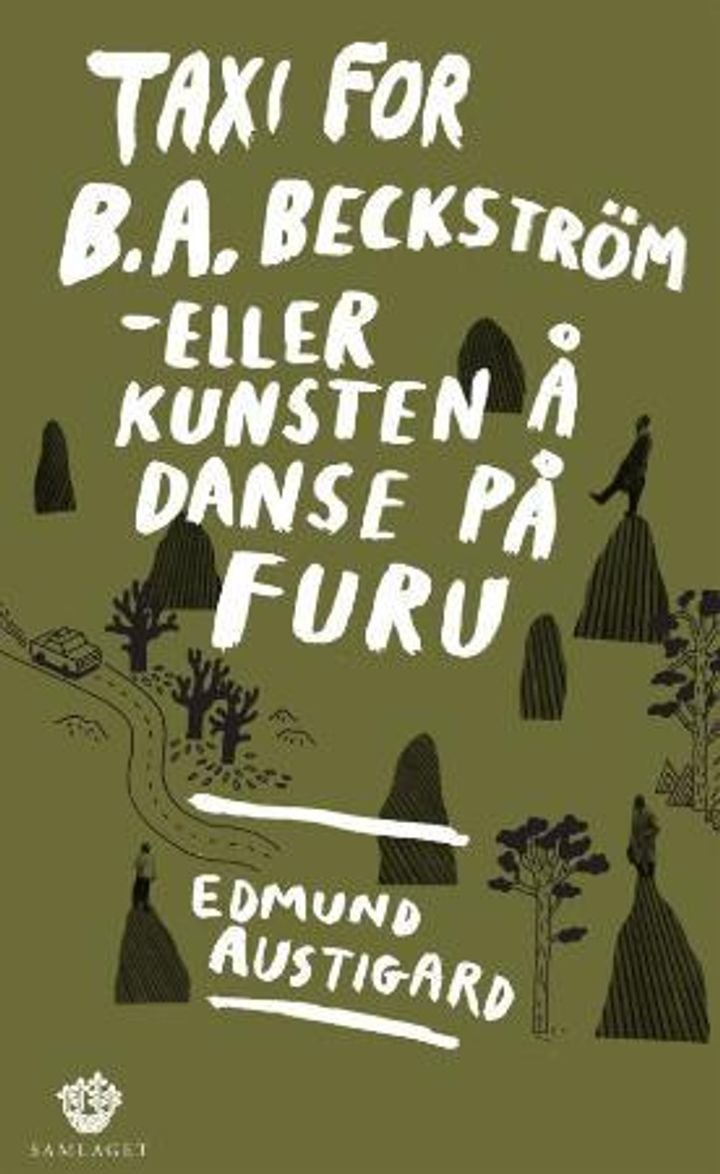 Taxi for B.A. Beckström, eller Kunsten å danse på furu - roman