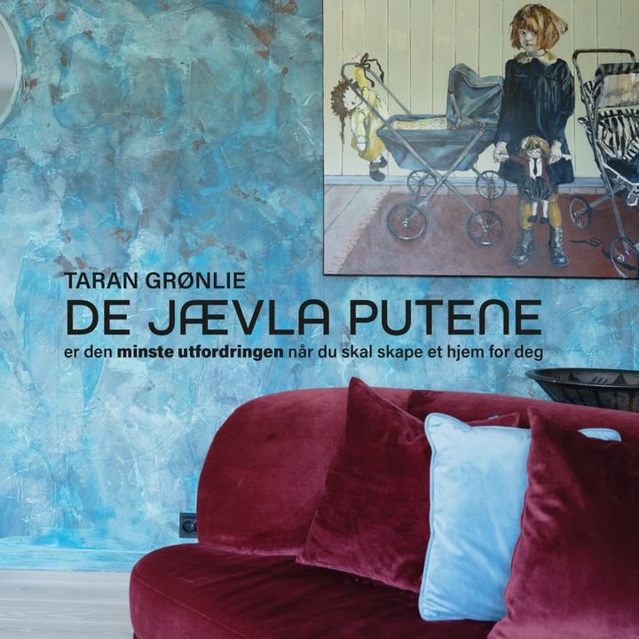 De jævla putene - er den minste utfordringen når du skal skape et hjem for deg