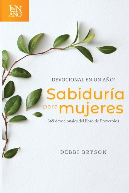 Devocional En Un Ano -- Sabiduria Para Mujeres