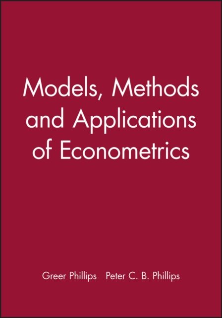 Models, Methods and Applications of Econometrics
