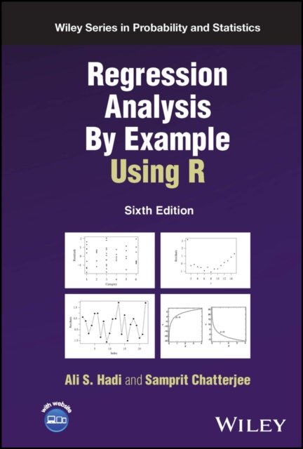 Regression Analysis By Example Using R, Sixth  Edition