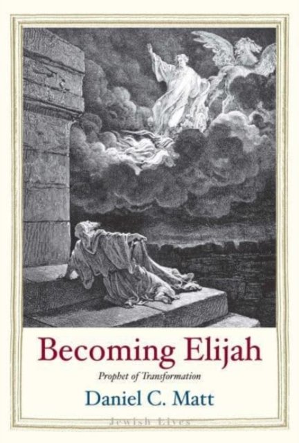 Becoming Elijah – Prophet of Transformation