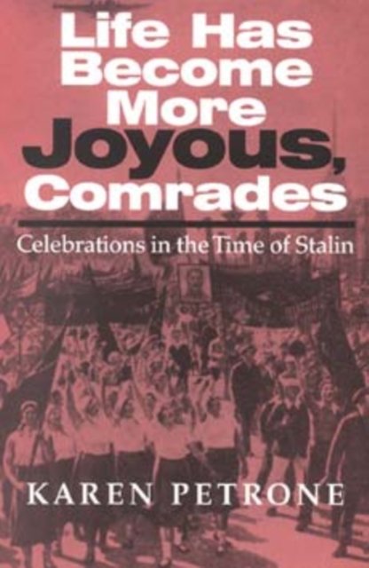Life Has Become More Joyous, Comrades