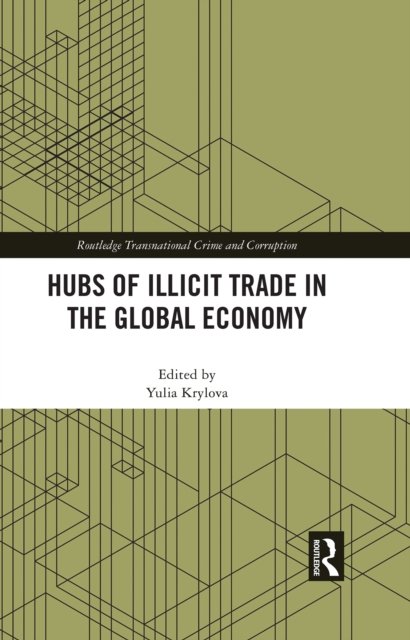 Hubs of Illicit Trade in the Global Economy
