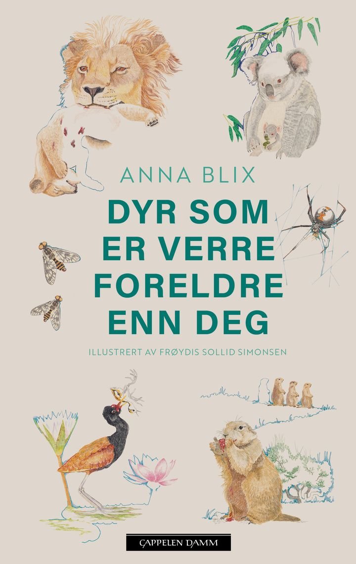 Dyr som er verre foreldre enn deg av Anna Wisborg Blix - Personlig Signert