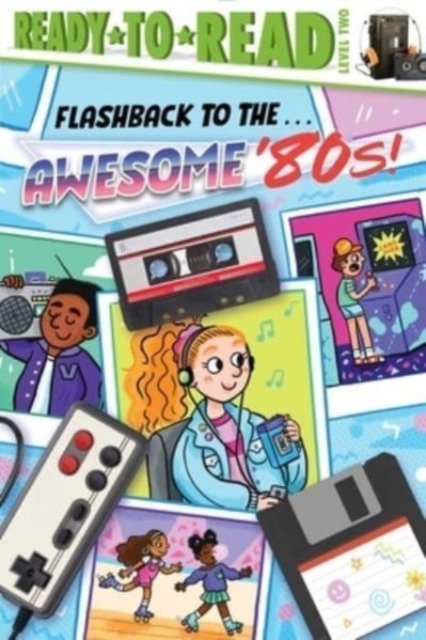 Flashback to the . . . Awesome ''80s!