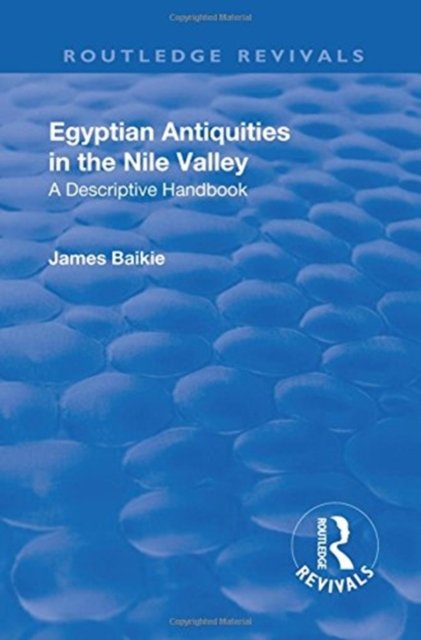 Revival: Egyptian Antiquities in the Nile Valley (1932)