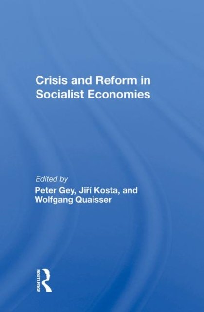 Crisis And Reform In Socialist Economies