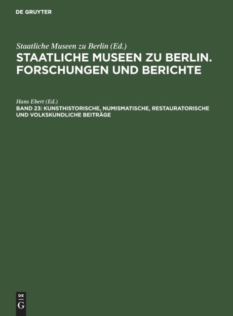 Kunsthistorische, Numismatische, Restauratorische Und Volkskundliche Beitrage