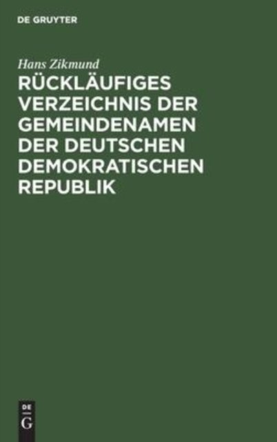 Rucklaufiges Verzeichnis Der Gemeindenamen Der Deutschen Demokratischen Republik