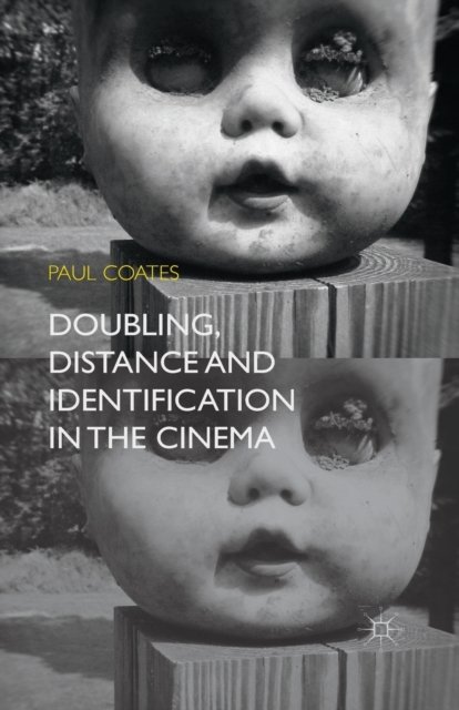Doubling, Distance and Identification in the Cinema