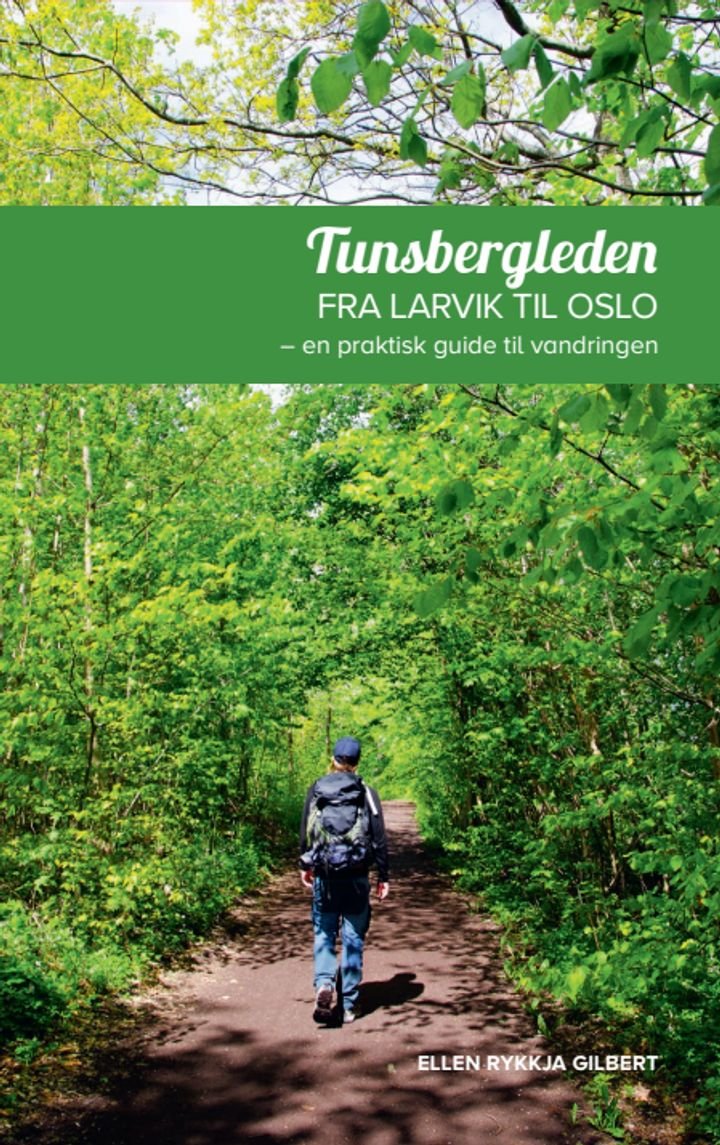 Tunsbergleden fra Larvik til Oslo - en praktisk guide til vandringen