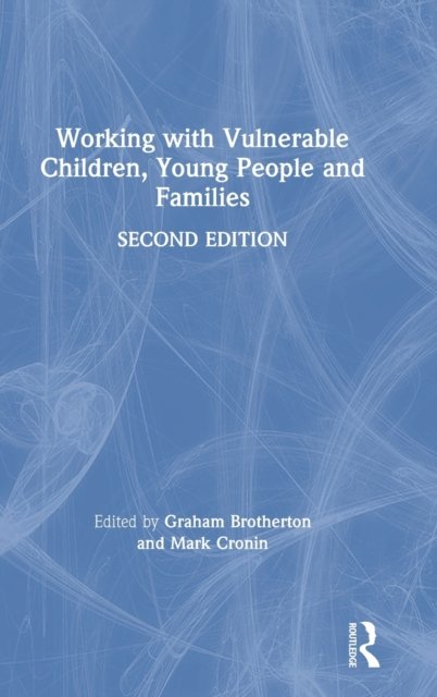 Working with Vulnerable Children, Young People and Families