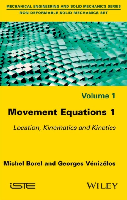Movement Equations 1: Location, Kinematics and Kin etics