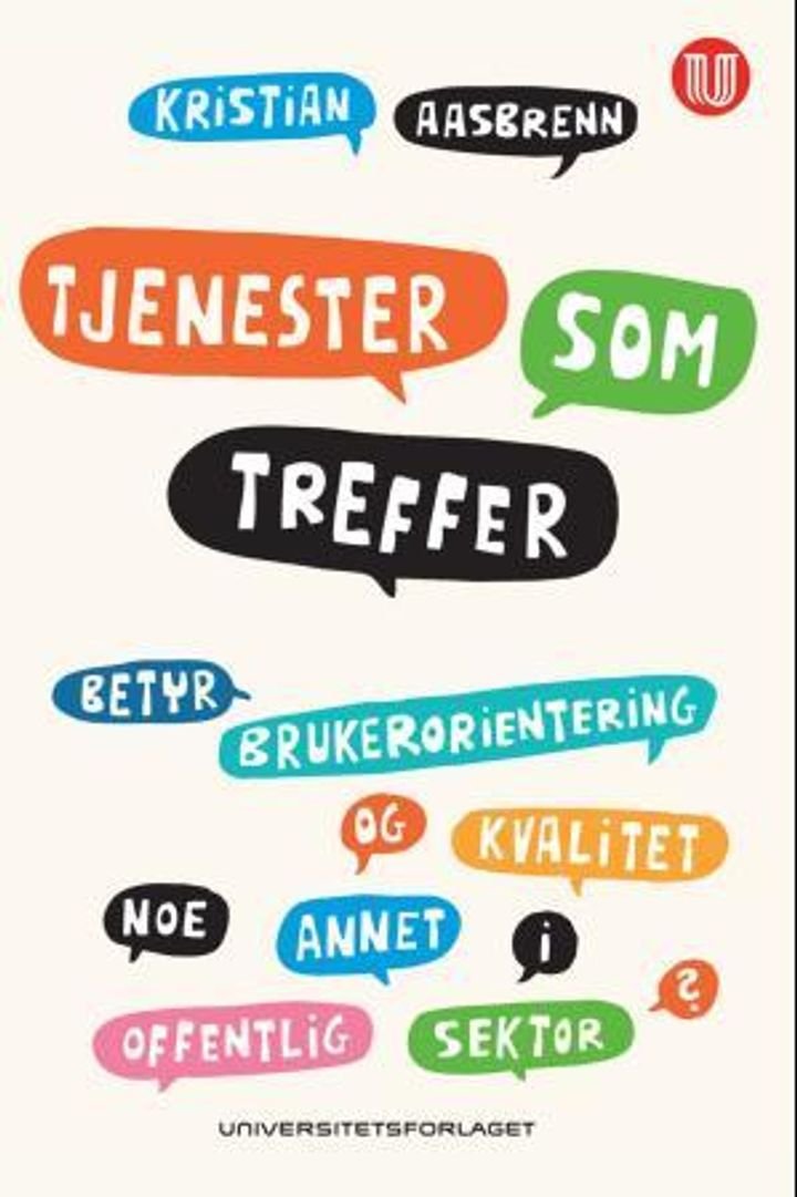Tjenester som treffer - betyr brukerorientering og kvalitet noe annet i offentlig sektor?