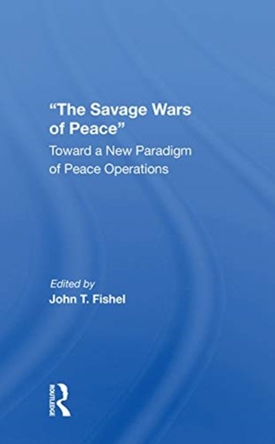 The Savage Wars Of Peace