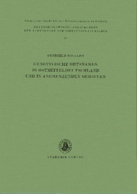 Genetivische Ortsnamen in Ostmitteldeutschland Und in Angrenzenden Gebieten