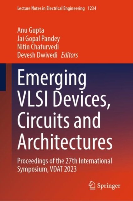 Emerging Vlsi Devices, Circuits & Architectures