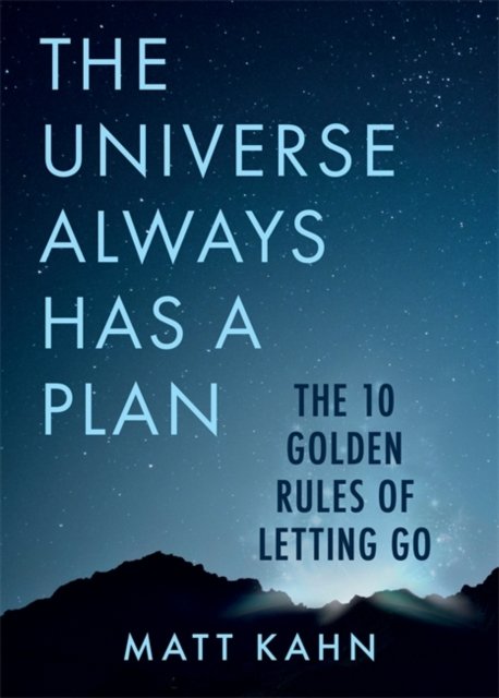 The Universe Always Has a Plan