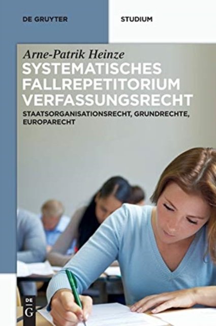 Systematisches Fallrepetitorium Verfassungsrecht