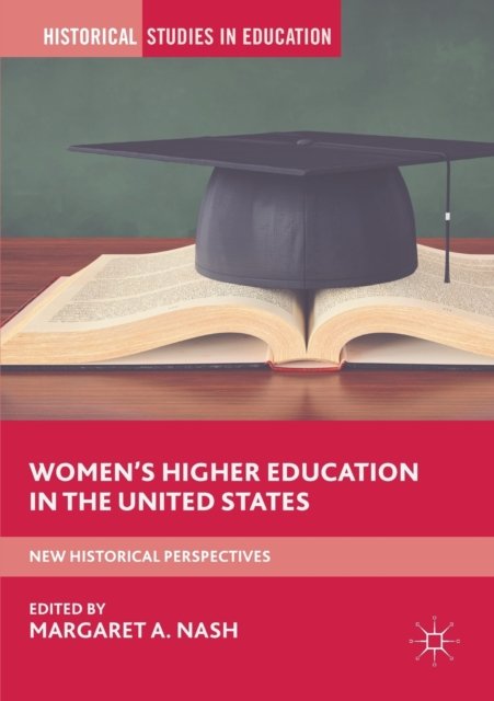 Women''s Higher Education in the United States