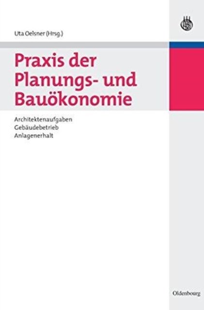 Praxis Der Planungs- Und Bauökonomie