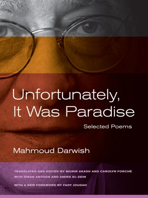 Unfortunately, It was Paradise – Selected Poems 2e