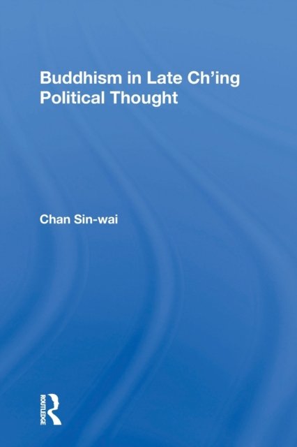 Buddhism In Late Ch'ing Political Thought