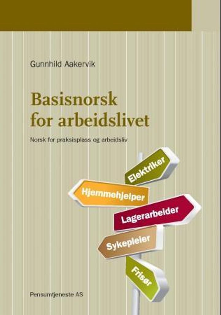 Basisnorsk for arbeidslivet - norsk for praksisplass og arbeidsliv