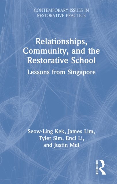 Relationships, Community and the Restorative School