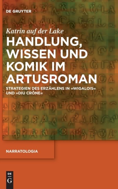 Handlung, Wissen und Komik im Artusroman