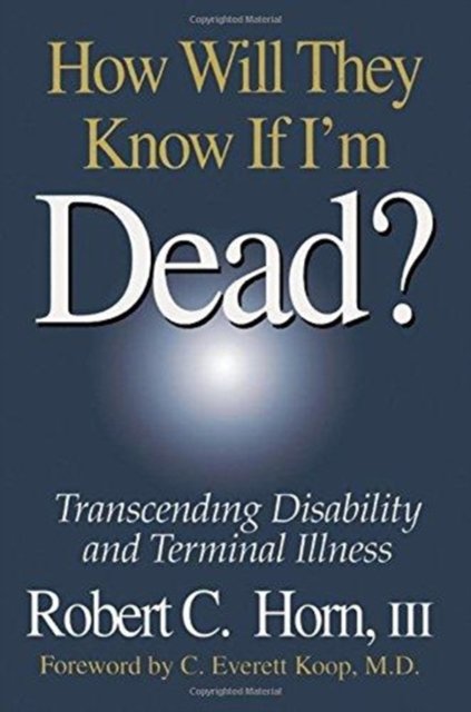 How Will They Know If I''m Dead?