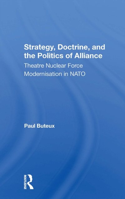 Strategy, Doctrine and the Politics of Alliance