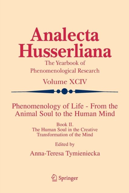 Phenomenology of Life - From the Animal Soul to the Human Mind
