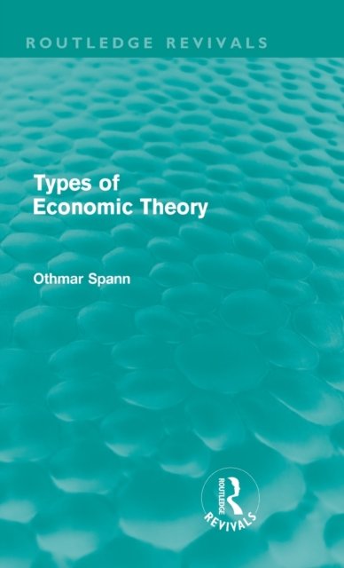 Types of Economic Theory (Routledge Revivals)
