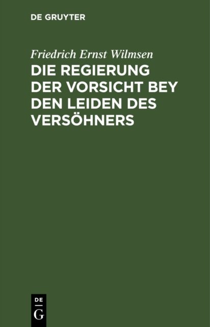 Regierung der Vorsicht bey den Leiden des Versöhners