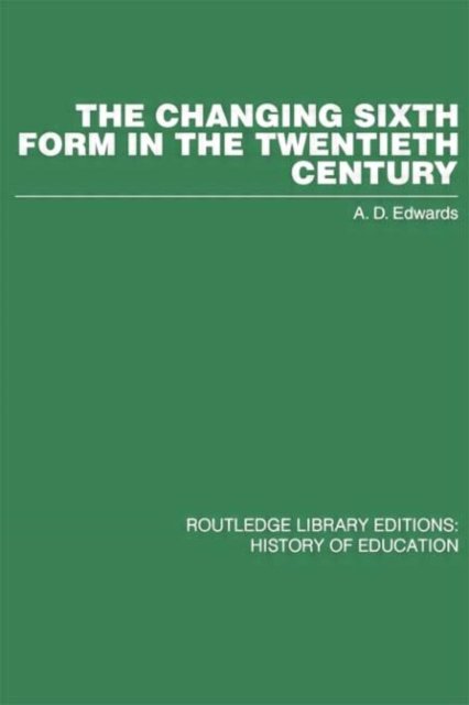 The Changing Sixth Form in the Twentieth Century