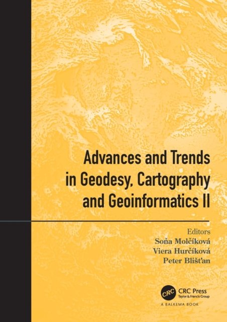 Advances and Trends in Geodesy, Cartography and Geoinformatics
