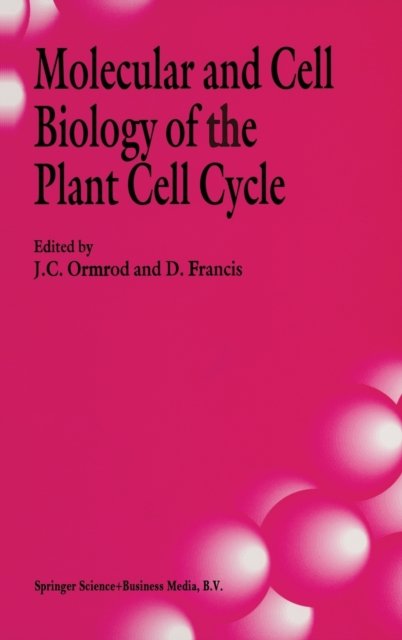 Molecular and Cell Biology of the Plant Cell Cycle